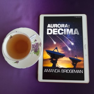 Aurora Decima, Amanda Bridgeman, science fiction, sci-fi, space opera, Earl Grey Editing, book review, books and tea, tea and books