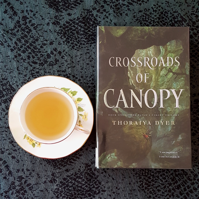 Crossroads of Canopy, Thoraiya Dyer, Tor Books, Earl Grey Editing, books and tea, tea and books