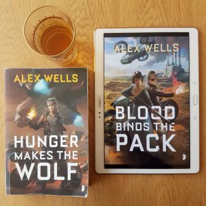 Hunger Makes the Wolf, Blood Binds the Pack, Alex Wells, Angry Robot Books, Earl Grey Editing, books and tea, tea and books