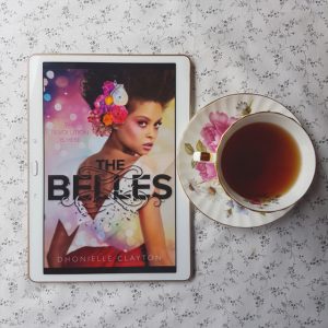 The Belles, Dhonielle Clayton, Earl Grey Editing, tea and books, books and tea.