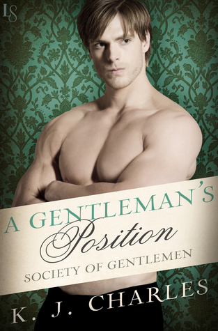 A Gentleman's Position, Society of Gentlemen, KJ Charles, Loveswept, historical romance, m/m romance, romance, lgbtqia