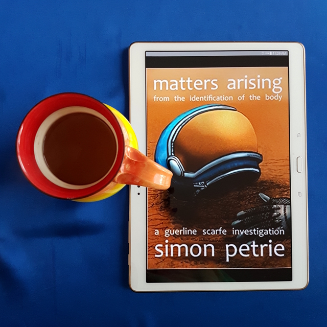 Matters Arising from the Identification of the Body, Simon Petrie, Peggy Bright Books, Earl Grey Editing, books and tea, tea and books