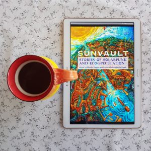Sunvault, Phoebe Wagner, Bronte Christopher Weiland, solarpunk, Upper Rubber Boot Books, Earl Grey Editing, tea and books, books and tea
