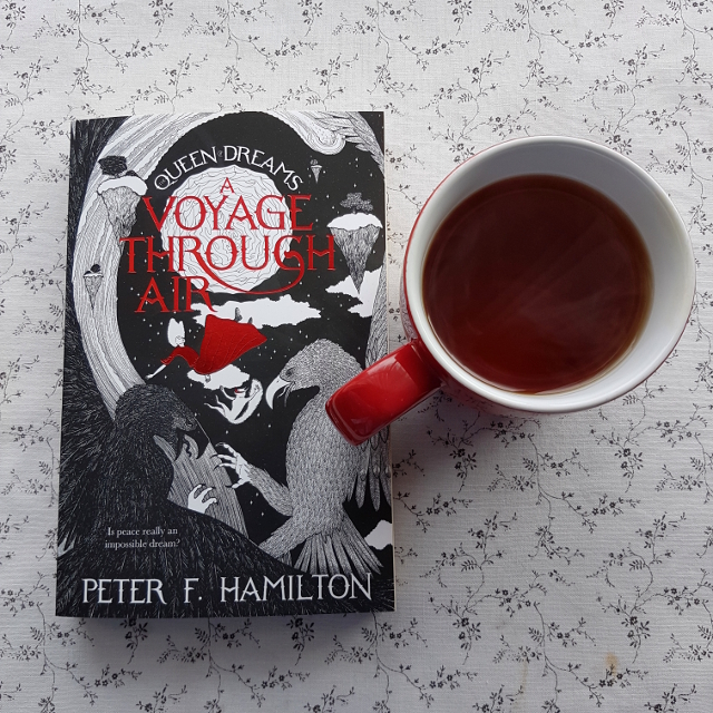 A Voyage Through Air, Peter F. Hamilton, Queen of Dreams, Earl Grey Editing, books and tea, tea and books