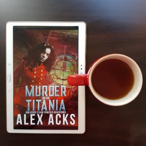 Murder on the Titania, Alex Acks, Queen of Swords Press, Earl Grey Editing, tea and books, books and tea